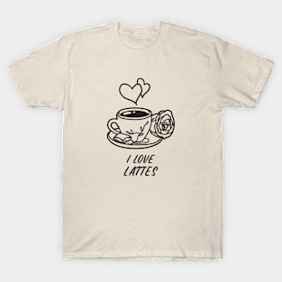 I Love Lattes T-Shirt